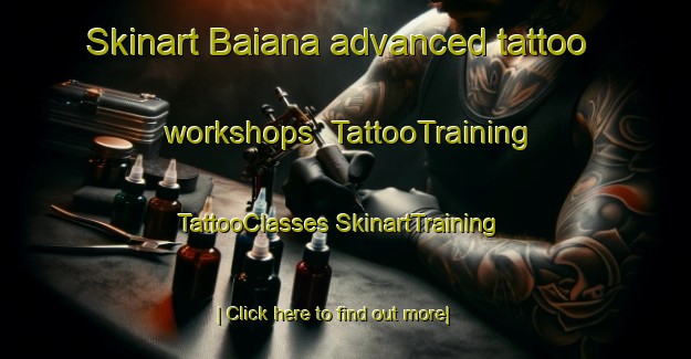 Skinart Baiana advanced tattoo workshops | #TattooTraining #TattooClasses #SkinartTraining-Italy