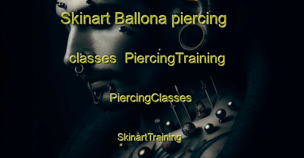 Skinart Ballona piercing classes | #PiercingTraining #PiercingClasses #SkinartTraining-Italy