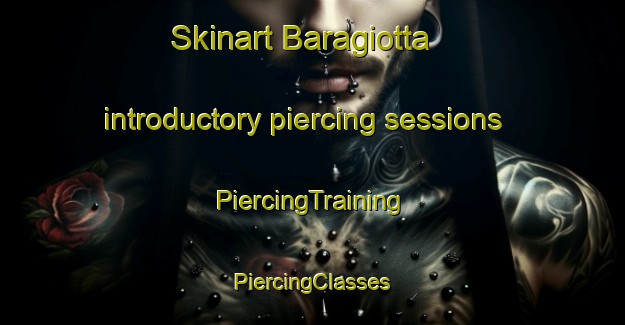 Skinart Baragiotta introductory piercing sessions | #PiercingTraining #PiercingClasses #SkinartTraining-Italy