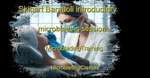 Skinart Barattoli introductory microblading sessions | #MicrobladingTraining #MicrobladingClasses #SkinartTraining-Italy