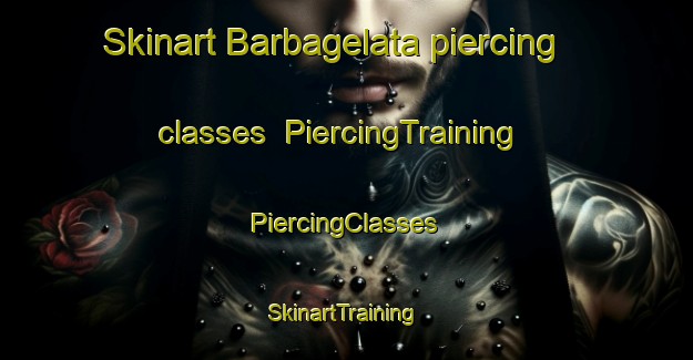 Skinart Barbagelata piercing classes | #PiercingTraining #PiercingClasses #SkinartTraining-Italy