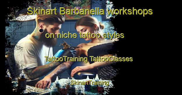 Skinart Barbanella workshops on niche tattoo styles | #TattooTraining #TattooClasses #SkinartTraining-Italy