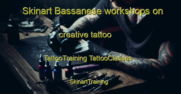 Skinart Bassanese workshops on creative tattoo | #TattooTraining #TattooClasses #SkinartTraining-Italy