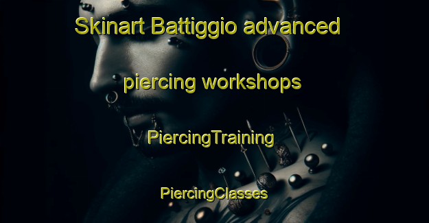 Skinart Battiggio advanced piercing workshops | #PiercingTraining #PiercingClasses #SkinartTraining-Italy