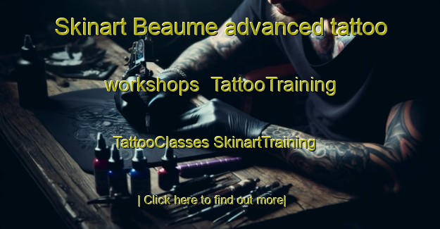 Skinart Beaume advanced tattoo workshops | #TattooTraining #TattooClasses #SkinartTraining-Italy