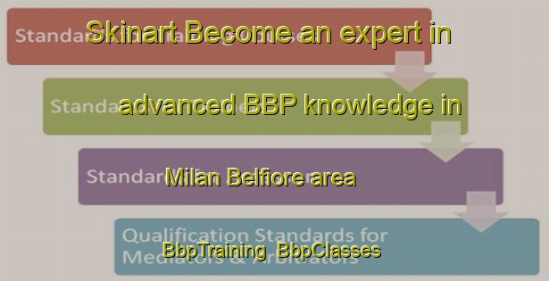 Skinart Become an expert in advanced BBP knowledge in Milan Belfiore area | BbpTraining | BbpClasses | SkinartTraining-Italy