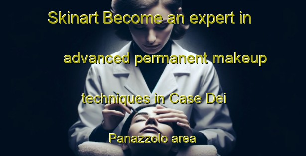 Skinart Become an expert in advanced permanent makeup techniques in Case Dei Panazzolo area | PermanentmakeupTraining | PermanentmakeupClasses | SkinartTraining-Italy