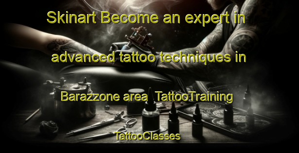 Skinart Become an expert in advanced tattoo techniques in Barazzone area | TattooTraining | TattooClasses | SkinartTraining-Italy