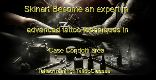 Skinart Become an expert in advanced tattoo techniques in Case Condotti area | TattooTraining | TattooClasses | SkinartTraining-Italy
