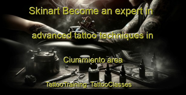 Skinart Become an expert in advanced tattoo techniques in Ciummiento area | TattooTraining | TattooClasses | SkinartTraining-Italy