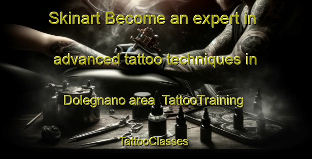 Skinart Become an expert in advanced tattoo techniques in Dolegnano area | TattooTraining | TattooClasses | SkinartTraining-Italy