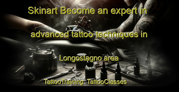 Skinart Become an expert in advanced tattoo techniques in Longostagno area | TattooTraining | TattooClasses | SkinartTraining-Italy