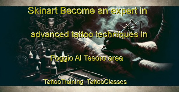 Skinart Become an expert in advanced tattoo techniques in Poggio Al Tesoro area | TattooTraining | TattooClasses | SkinartTraining-Italy