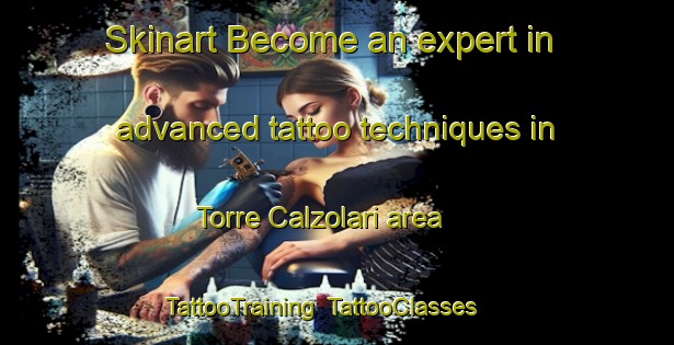 Skinart Become an expert in advanced tattoo techniques in Torre Calzolari area | TattooTraining | TattooClasses | SkinartTraining-Italy