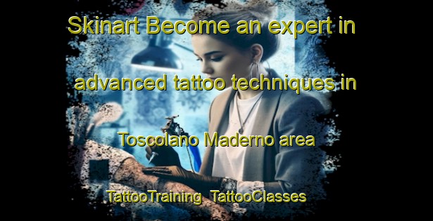 Skinart Become an expert in advanced tattoo techniques in Toscolano Maderno area | TattooTraining | TattooClasses | SkinartTraining-Italy