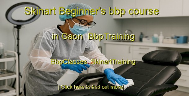 Skinart Beginner's bbp course in Gaon | BbpTraining | BbpClasses | SkinartTraining-Italy