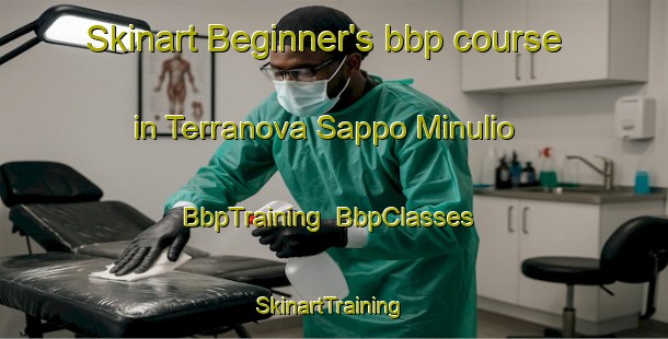Skinart Beginner's bbp course in Terranova Sappo Minulio | BbpTraining | BbpClasses | SkinartTraining-Italy
