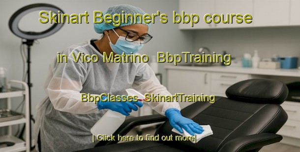 Skinart Beginner's bbp course in Vico Matrino | BbpTraining | BbpClasses | SkinartTraining-Italy