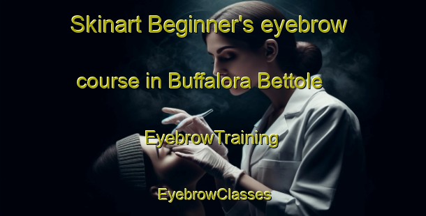 Skinart Beginner's eyebrow course in Buffalora Bettole | EyebrowTraining | EyebrowClasses | SkinartTraining-Italy