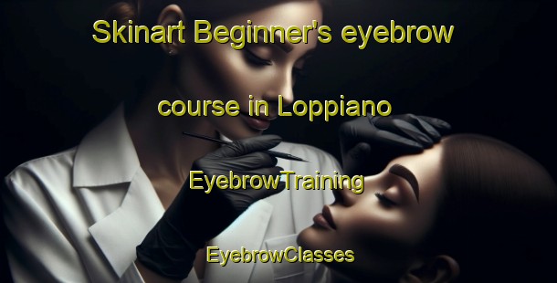 Skinart Beginner's eyebrow course in Loppiano | EyebrowTraining | EyebrowClasses | SkinartTraining-Italy