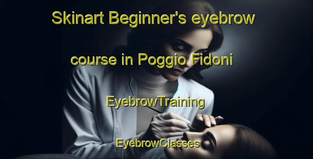 Skinart Beginner's eyebrow course in Poggio Fidoni | EyebrowTraining | EyebrowClasses | SkinartTraining-Italy