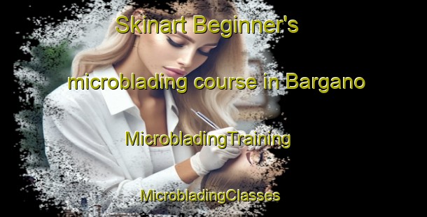 Skinart Beginner's microblading course in Bargano | MicrobladingTraining | MicrobladingClasses | SkinartTraining-Italy
