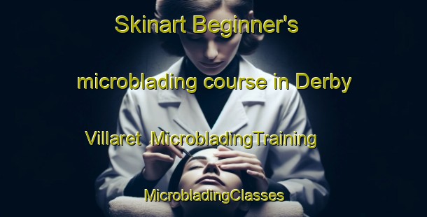 Skinart Beginner's microblading course in Derby Villaret | #MicrobladingTraining #MicrobladingClasses #SkinartTraining-Italy