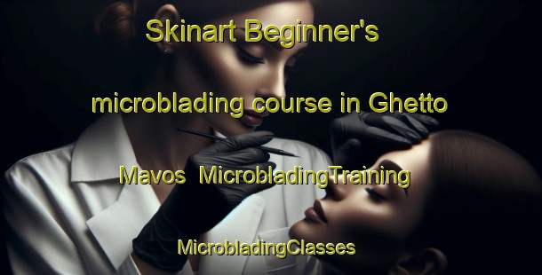 Skinart Beginner's microblading course in Ghetto Mavos | MicrobladingTraining | MicrobladingClasses | SkinartTraining-Italy