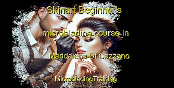 Skinart Beginner's microblading course in Maddalena Di Cazzano | #MicrobladingTraining #MicrobladingClasses #SkinartTraining-Italy