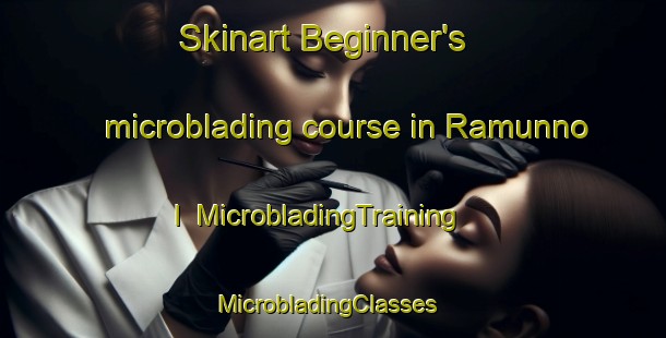 Skinart Beginner's microblading course in Ramunno I | MicrobladingTraining | MicrobladingClasses | SkinartTraining-Italy