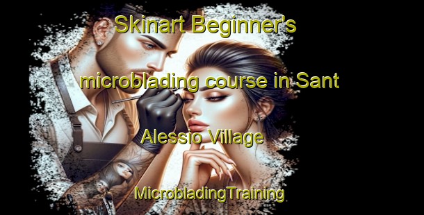 Skinart Beginner's microblading course in Sant Alessio Village | #MicrobladingTraining #MicrobladingClasses #SkinartTraining-Italy