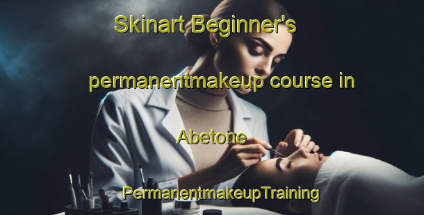 Skinart Beginner's permanentmakeup course in Abetone | #PermanentmakeupTraining #PermanentmakeupClasses #SkinartTraining-Italy