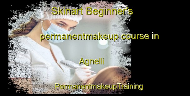 Skinart Beginner's permanentmakeup course in Agnelli | #PermanentmakeupTraining #PermanentmakeupClasses #SkinartTraining-Italy