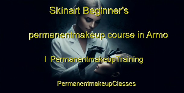 Skinart Beginner's permanentmakeup course in Armo I | #PermanentmakeupTraining #PermanentmakeupClasses #SkinartTraining-Italy