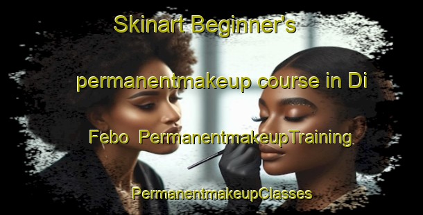 Skinart Beginner's permanentmakeup course in Di Febo | #PermanentmakeupTraining #PermanentmakeupClasses #SkinartTraining-Italy