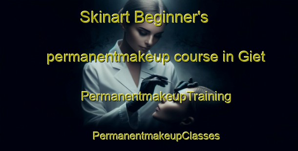 Skinart Beginner's permanentmakeup course in Giet | #PermanentmakeupTraining #PermanentmakeupClasses #SkinartTraining-Italy