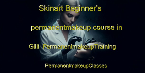 Skinart Beginner's permanentmakeup course in Gilli | #PermanentmakeupTraining #PermanentmakeupClasses #SkinartTraining-Italy