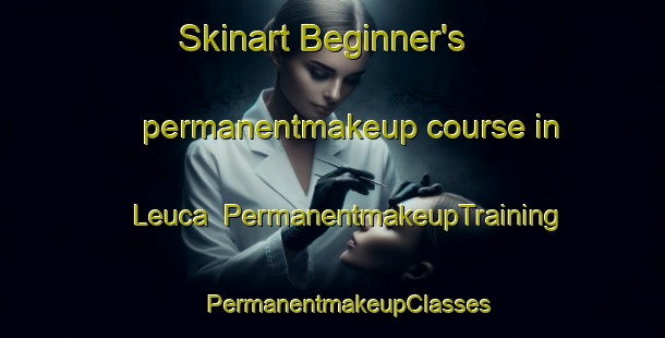 Skinart Beginner's permanentmakeup course in Leuca | #PermanentmakeupTraining #PermanentmakeupClasses #SkinartTraining-Italy