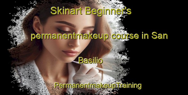 Skinart Beginner's permanentmakeup course in San Basilio | #PermanentmakeupTraining #PermanentmakeupClasses #SkinartTraining-Italy