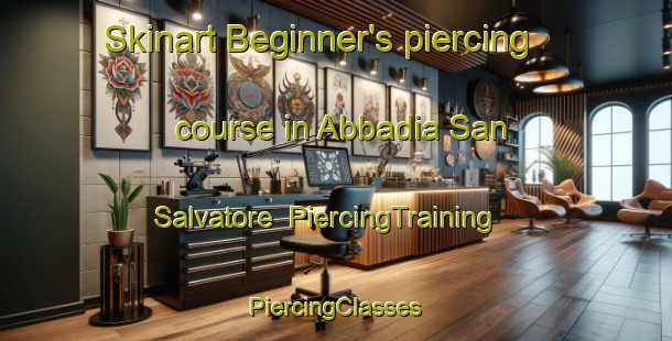 Skinart Beginner's piercing course in Abbadia San Salvatore | #PiercingTraining #PiercingClasses #SkinartTraining-Italy