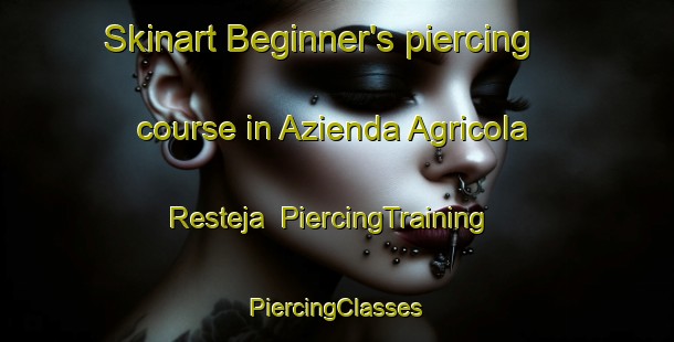 Skinart Beginner's piercing course in Azienda Agricola Resteja | #PiercingTraining #PiercingClasses #SkinartTraining-Italy