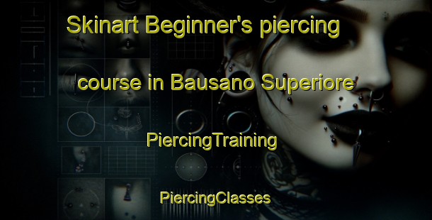 Skinart Beginner's piercing course in Bausano Superiore | #PiercingTraining #PiercingClasses #SkinartTraining-Italy