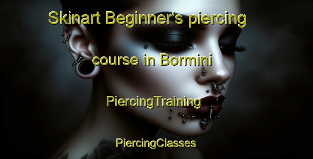 Skinart Beginner's piercing course in Bormini | #PiercingTraining #PiercingClasses #SkinartTraining-Italy