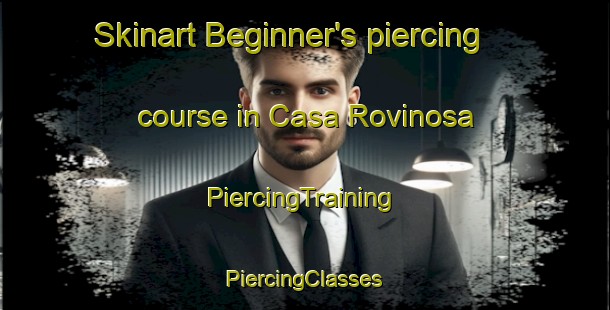 Skinart Beginner's piercing course in Casa Rovinosa | #PiercingTraining #PiercingClasses #SkinartTraining-Italy