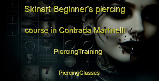 Skinart Beginner's piercing course in Contrada Martinelli | #PiercingTraining #PiercingClasses #SkinartTraining-Italy