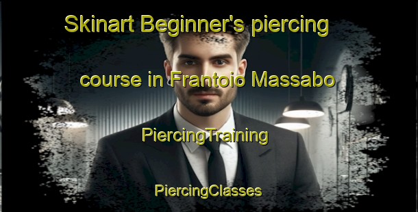 Skinart Beginner's piercing course in Frantoio Massabo | #PiercingTraining #PiercingClasses #SkinartTraining-Italy