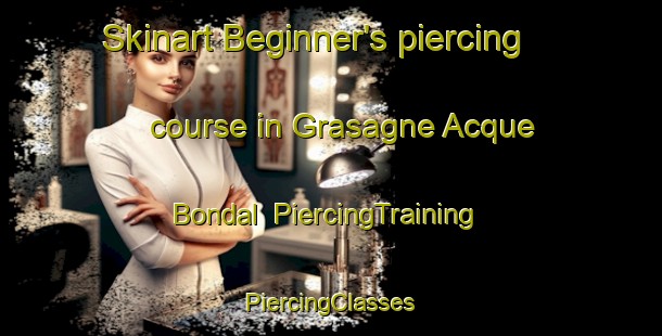 Skinart Beginner's piercing course in Grasagne Acque Bondal | #PiercingTraining #PiercingClasses #SkinartTraining-Italy