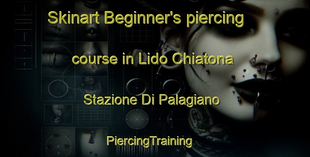 Skinart Beginner's piercing course in Lido Chiatona Stazione Di Palagiano | PiercingTraining | PiercingClasses | SkinartTraining-Italy