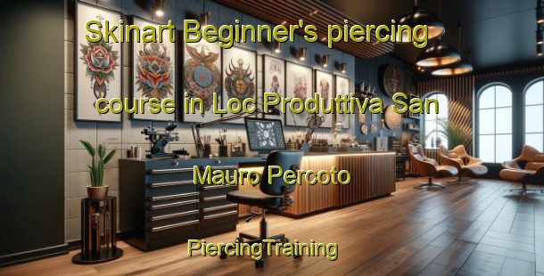 Skinart Beginner's piercing course in Loc Produttiva San Mauro Percoto | PiercingTraining | PiercingClasses | SkinartTraining-Italy