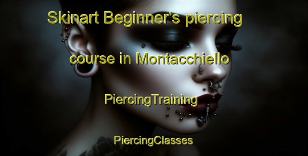 Skinart Beginner's piercing course in Montacchiello | #PiercingTraining #PiercingClasses #SkinartTraining-Italy